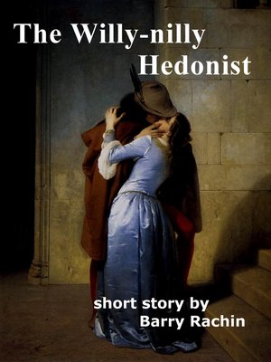 cover image of The Willy-nilly Hedonist